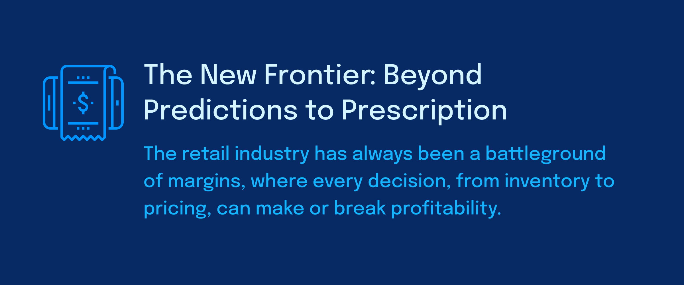 The New Frontier: Beyond Predictions to Prescription